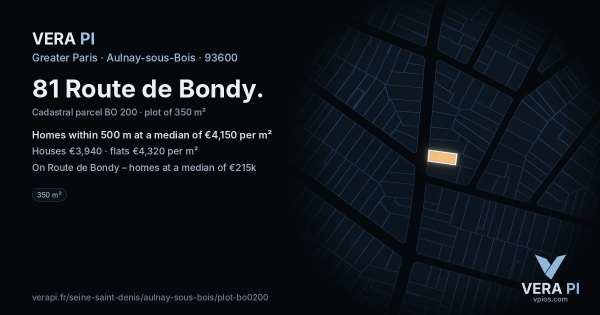 81 Route de Bondy, Aulnay-sous-Bois at night – the plot lit, the parcels around coloured by the prices near them