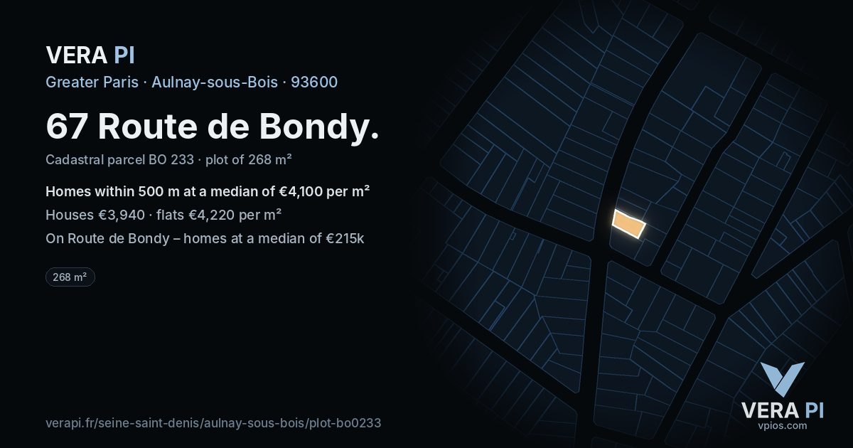 67 Route de Bondy, Aulnay-sous-Bois at night – the plot lit, the parcels around coloured by the prices near them