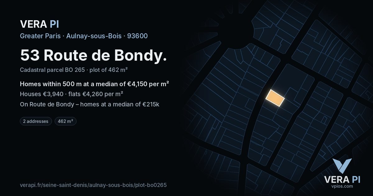 53 Route de Bondy, Aulnay-sous-Bois at night – the plot lit, the parcels around coloured by the prices near them