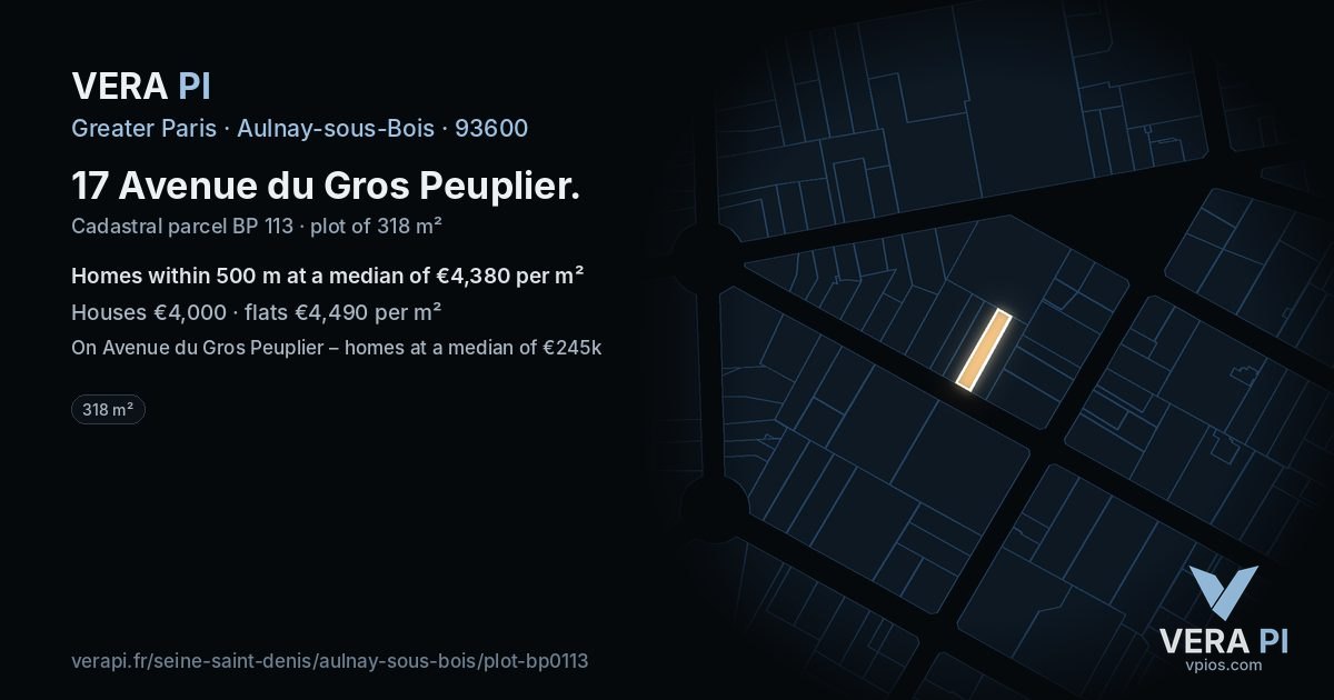 17 Avenue du Gros Peuplier, Aulnay-sous-Bois at night – the plot lit, the parcels around coloured by the prices near them