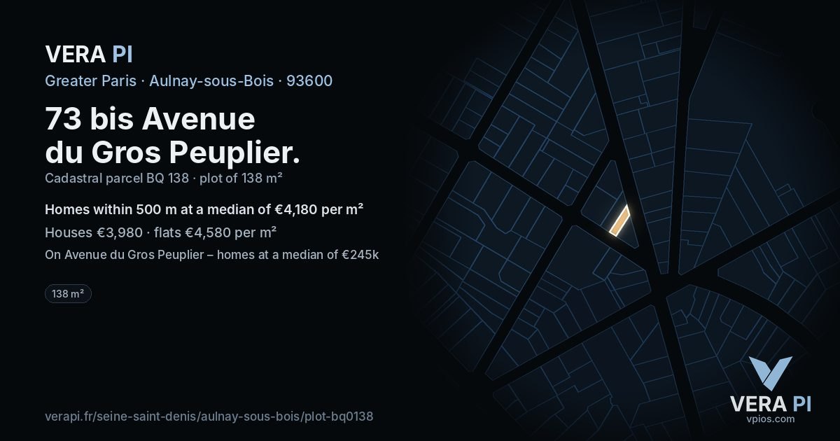 73 bis Avenue du Gros Peuplier, Aulnay-sous-Bois at night – the plot lit, the parcels around coloured by the prices near them