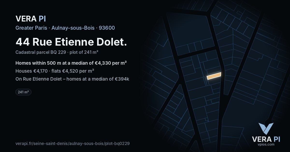 44 Rue Etienne Dolet, Aulnay-sous-Bois at night – the plot lit, the parcels around coloured by the prices near them