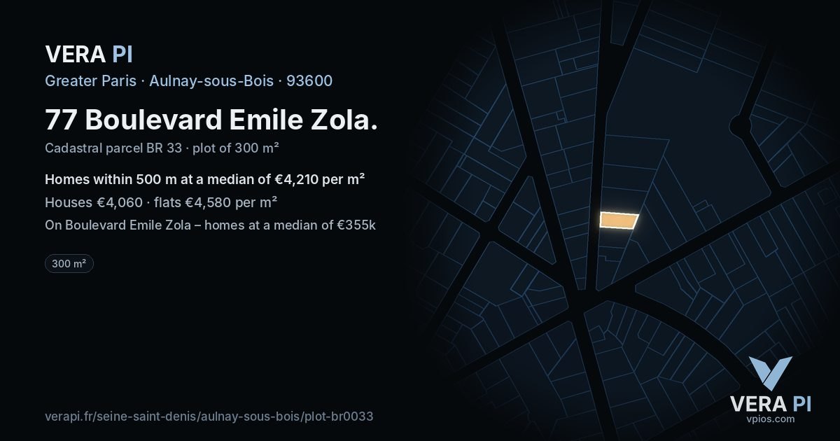 77 Boulevard Emile Zola, Aulnay-sous-Bois at night – the plot lit, the parcels around coloured by the prices near them