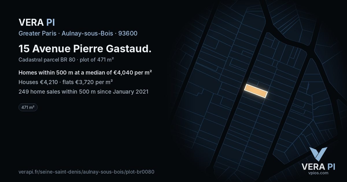 15 Avenue Pierre Gastaud, Aulnay-sous-Bois at night – the plot lit, the parcels around coloured by the prices near them