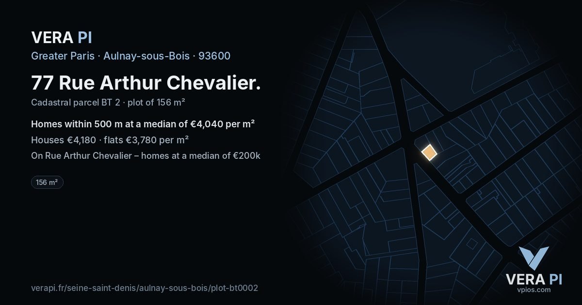 77 Rue Arthur Chevalier, Aulnay-sous-Bois at night – the plot lit, the parcels around coloured by the prices near them