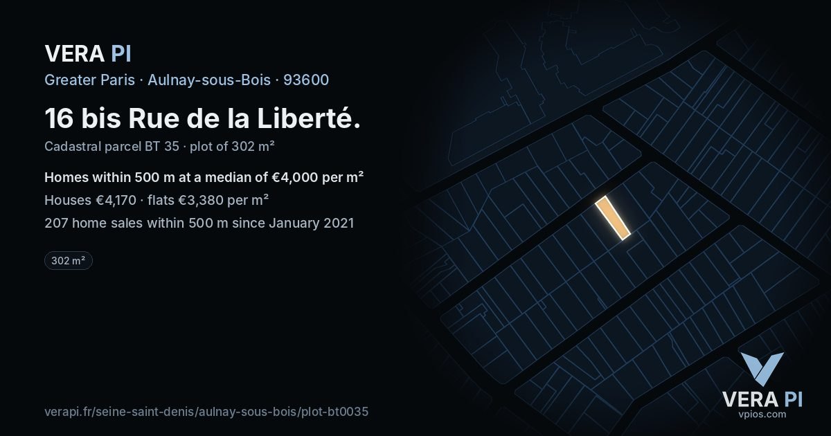 16 bis Rue de la Liberté, Aulnay-sous-Bois at night – the plot lit, the parcels around coloured by the prices near them