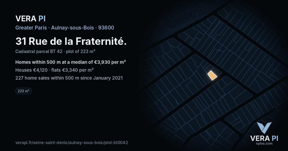 31 Rue de la Fraternité, Aulnay-sous-Bois at night – the plot lit, the parcels around coloured by the prices near them