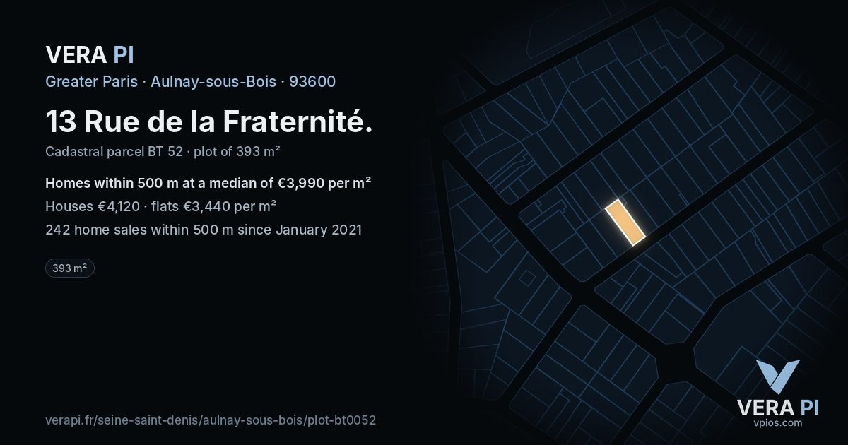 13 Rue de la Fraternité, Aulnay-sous-Bois at night – the plot lit, the parcels around coloured by the prices near them