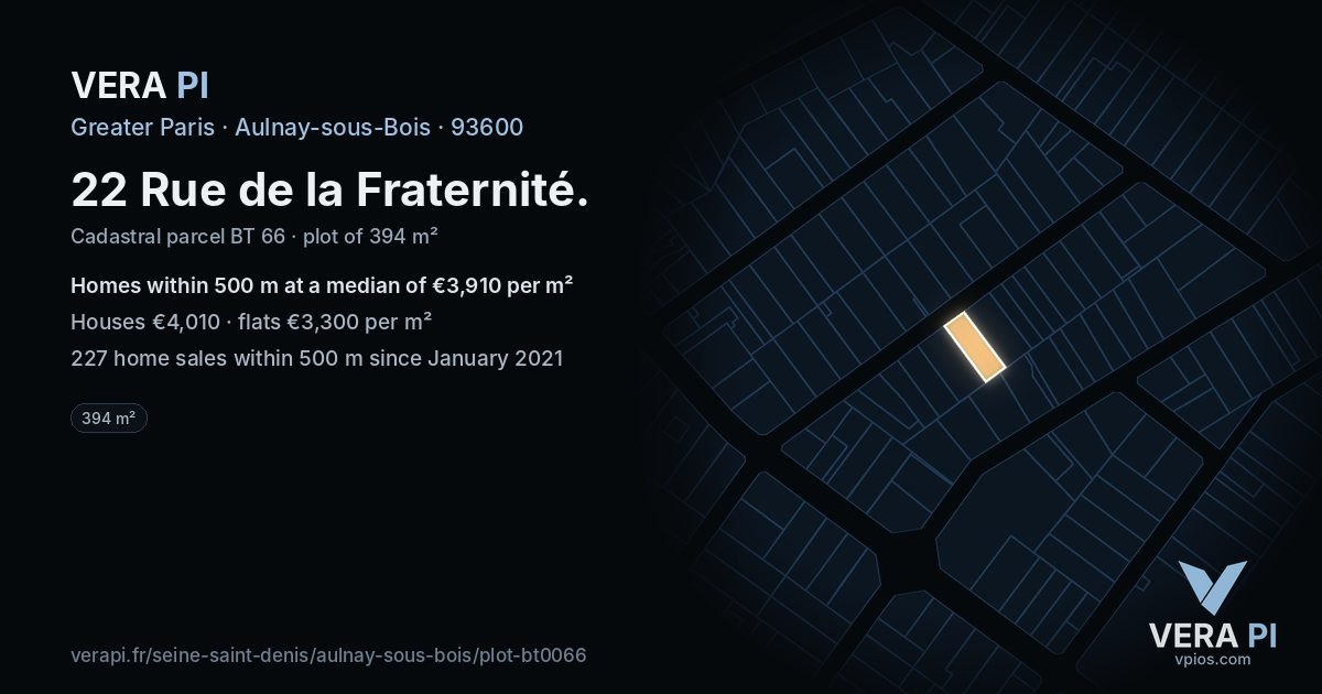 22 Rue de la Fraternité, Aulnay-sous-Bois at night – the plot lit, the parcels around coloured by the prices near them