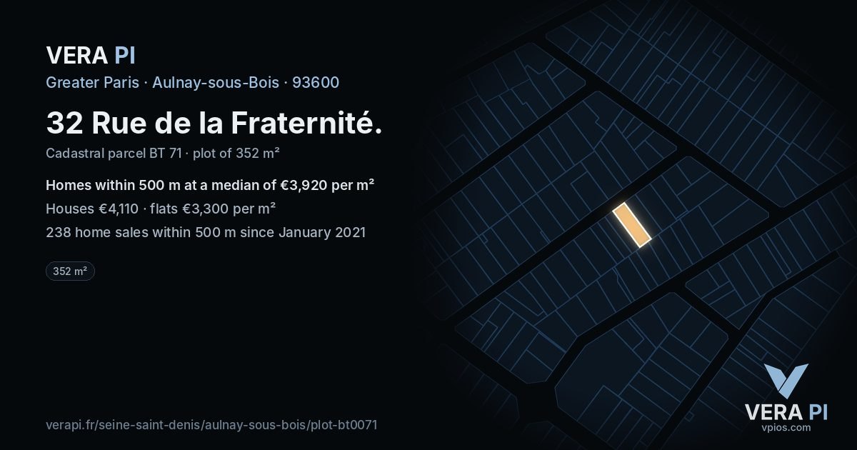 32 Rue de la Fraternité, Aulnay-sous-Bois at night – the plot lit, the parcels around coloured by the prices near them