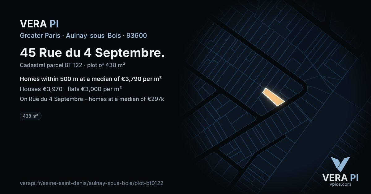 45 Rue du 4 Septembre, Aulnay-sous-Bois at night – the plot lit, the parcels around coloured by the prices near them