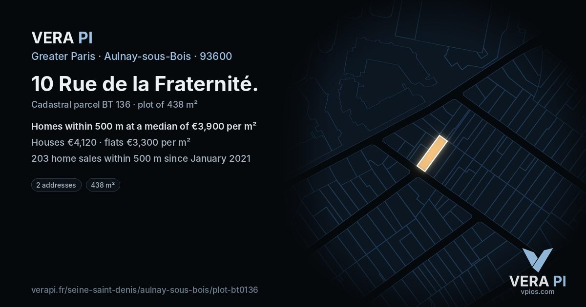 10 Rue de la Fraternité, Aulnay-sous-Bois at night – the plot lit, the parcels around coloured by the prices near them