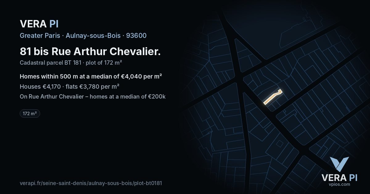 81 bis Rue Arthur Chevalier, Aulnay-sous-Bois at night – the plot lit, the parcels around coloured by the prices near them