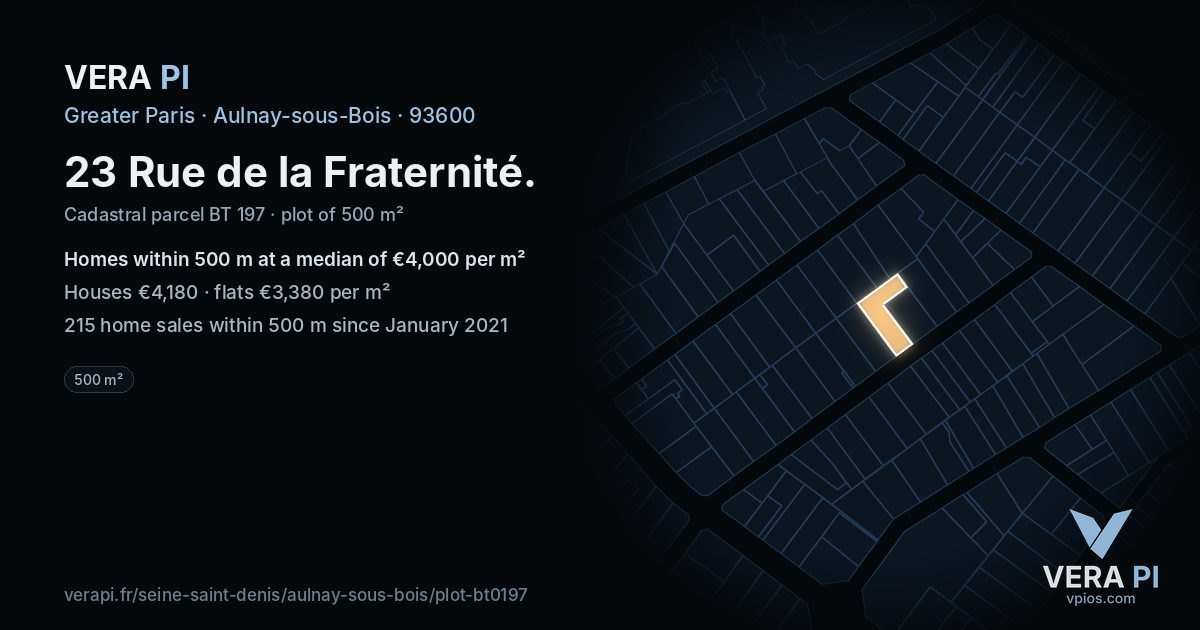 23 Rue de la Fraternité, Aulnay-sous-Bois at night – the plot lit, the parcels around coloured by the prices near them