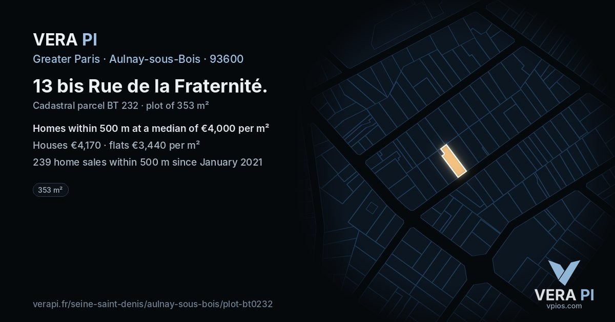 13 bis Rue de la Fraternité, Aulnay-sous-Bois at night – the plot lit, the parcels around coloured by the prices near them