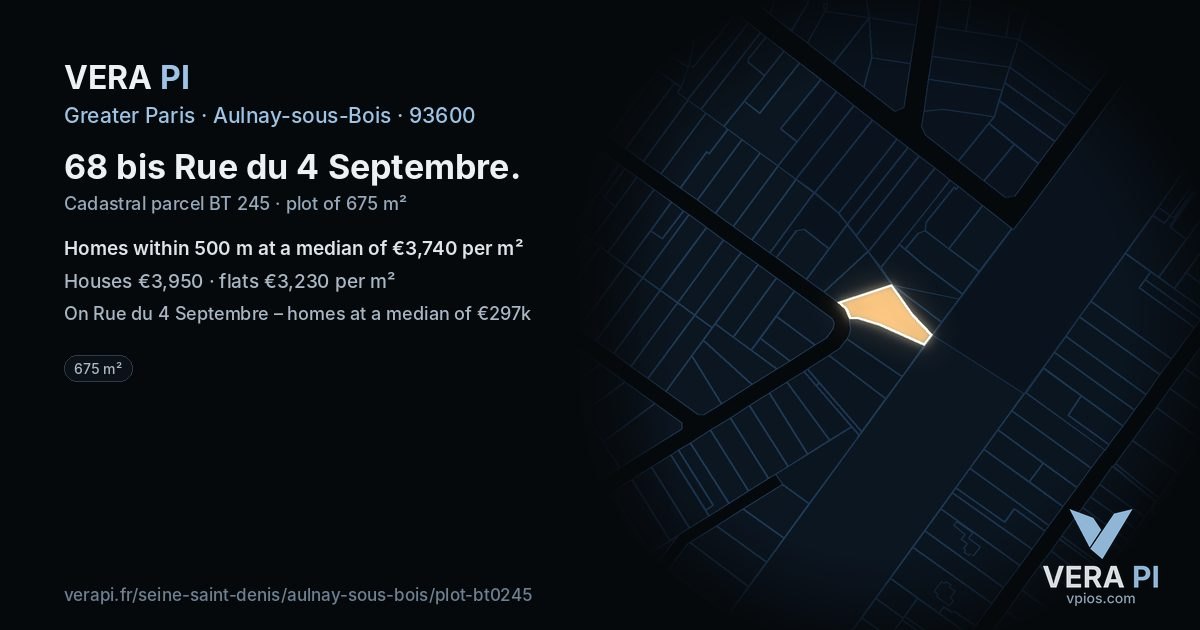 68 bis Rue du 4 Septembre, Aulnay-sous-Bois at night – the plot lit, the parcels around coloured by the prices near them