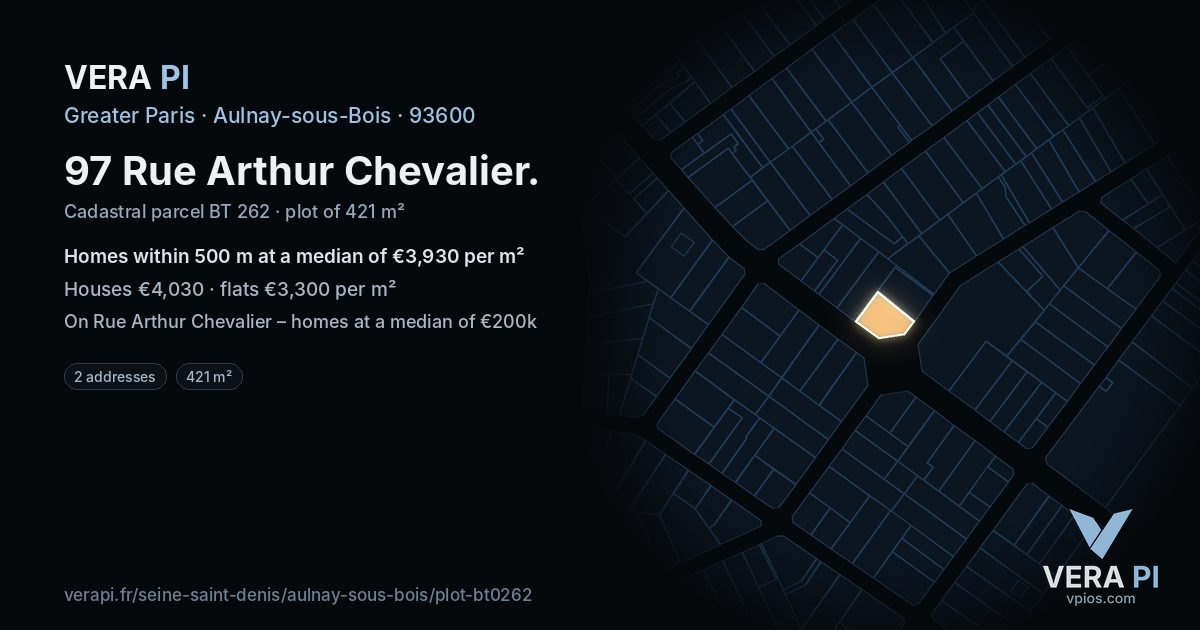 97 Rue Arthur Chevalier, Aulnay-sous-Bois at night – the plot lit, the parcels around coloured by the prices near them