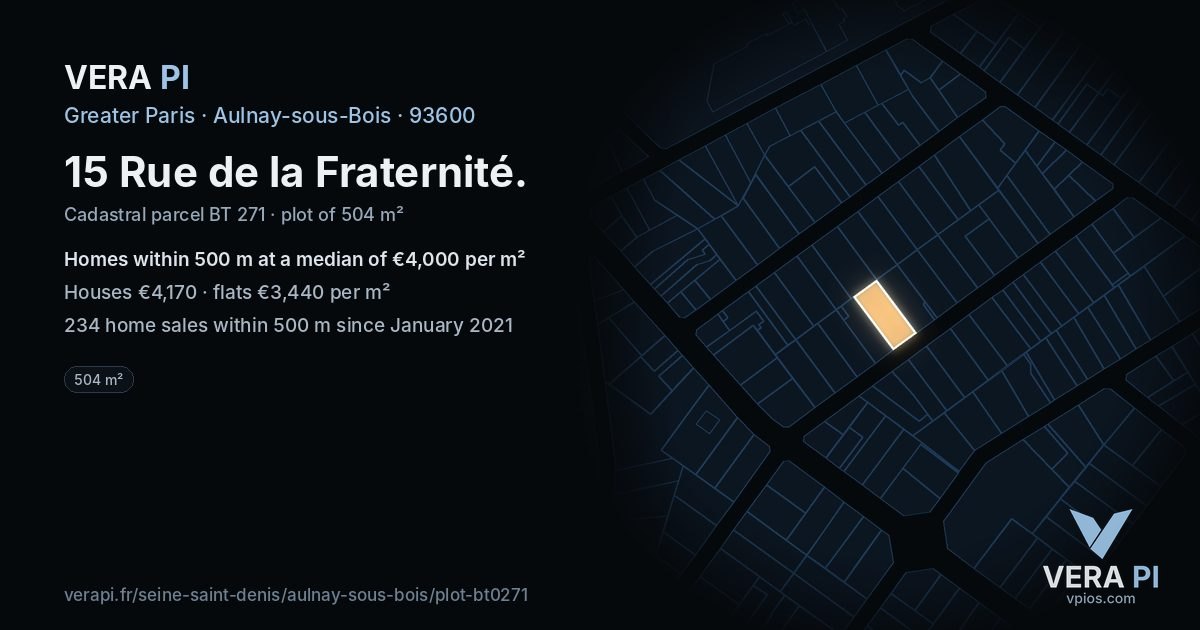 15 Rue de la Fraternité, Aulnay-sous-Bois at night – the plot lit, the parcels around coloured by the prices near them