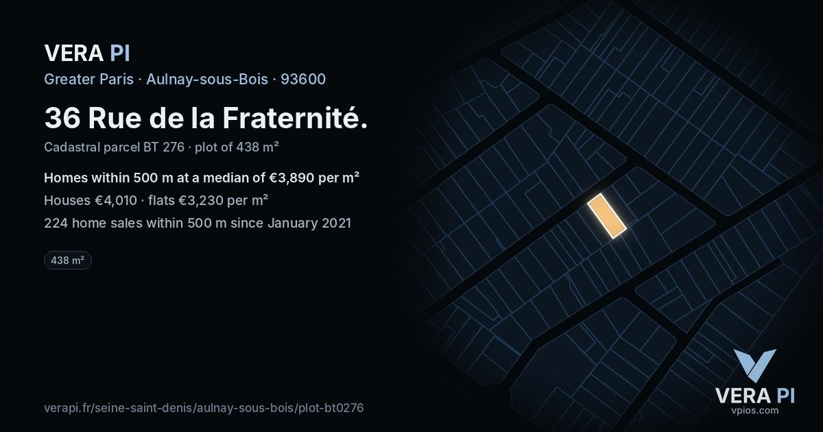 36 Rue de la Fraternité, Aulnay-sous-Bois at night – the plot lit, the parcels around coloured by the prices near them