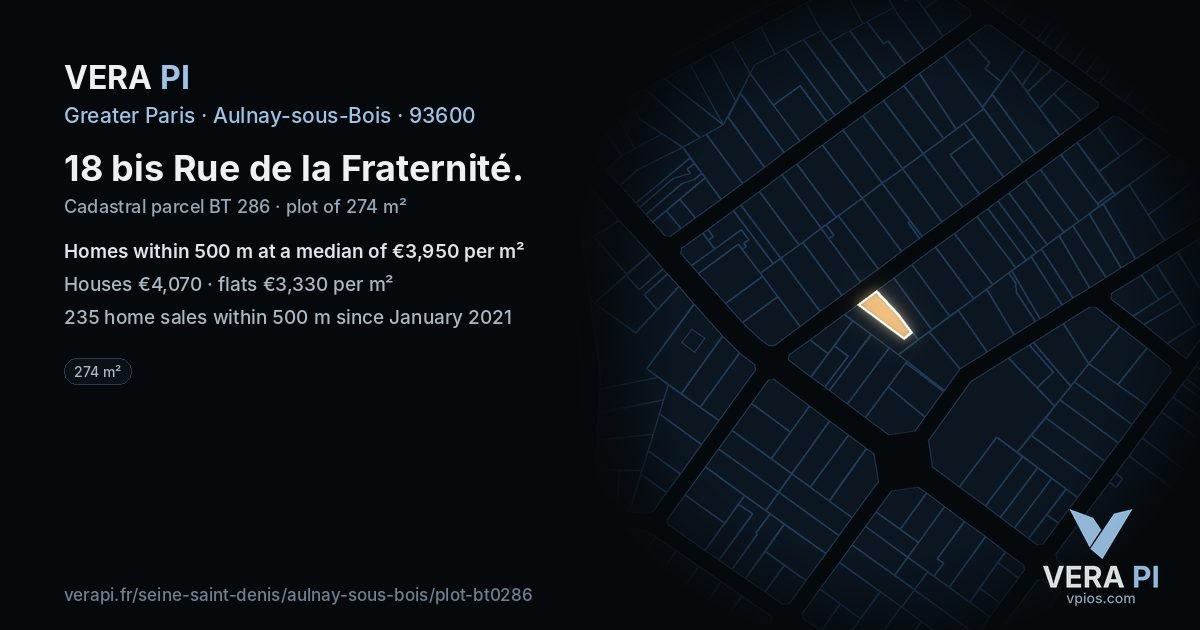 18 bis Rue de la Fraternité, Aulnay-sous-Bois at night – the plot lit, the parcels around coloured by the prices near them