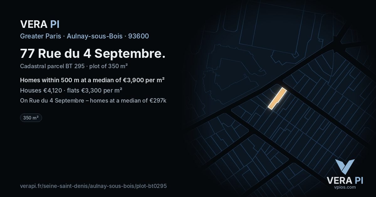 77 Rue du 4 Septembre, Aulnay-sous-Bois at night – the plot lit, the parcels around coloured by the prices near them