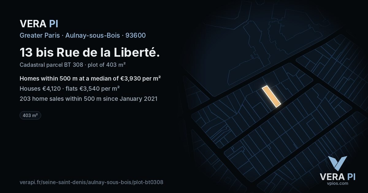 13 bis Rue de la Liberté, Aulnay-sous-Bois at night – the plot lit, the parcels around coloured by the prices near them