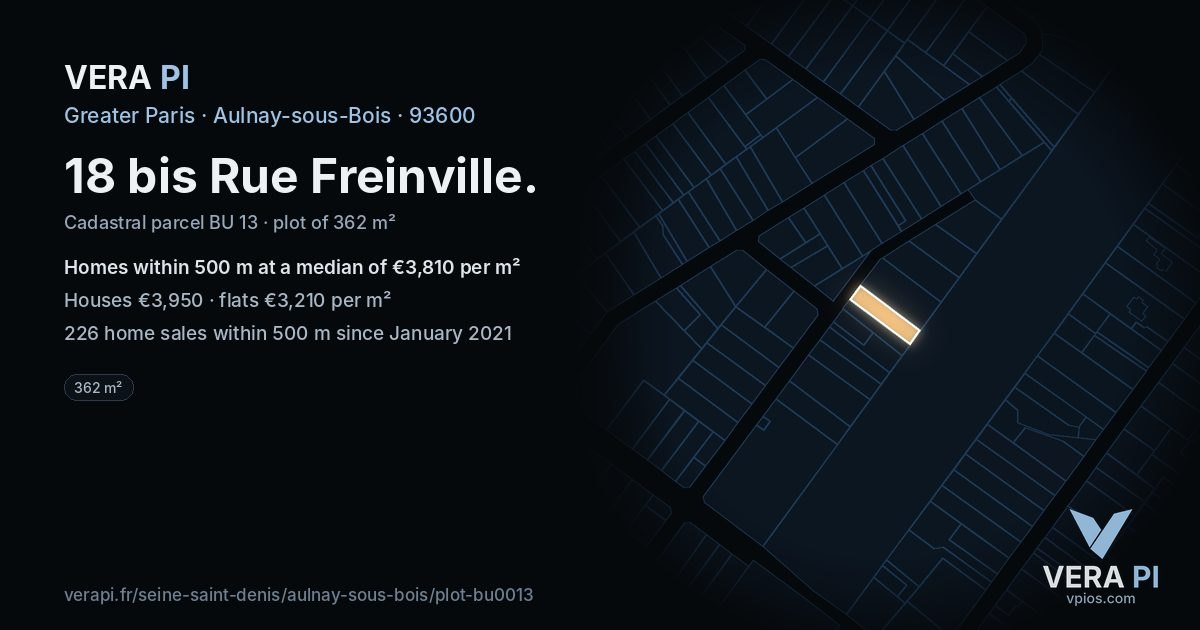 18 bis Rue Freinville, Aulnay-sous-Bois at night – the plot lit, the parcels around coloured by the prices near them