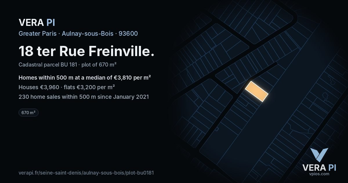 18 ter Rue Freinville, Aulnay-sous-Bois at night – the plot lit, the parcels around coloured by the prices near them