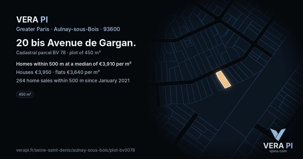 20 bis Avenue de Gargan, Aulnay-sous-Bois at night – the plot lit, the parcels around coloured by the prices near them