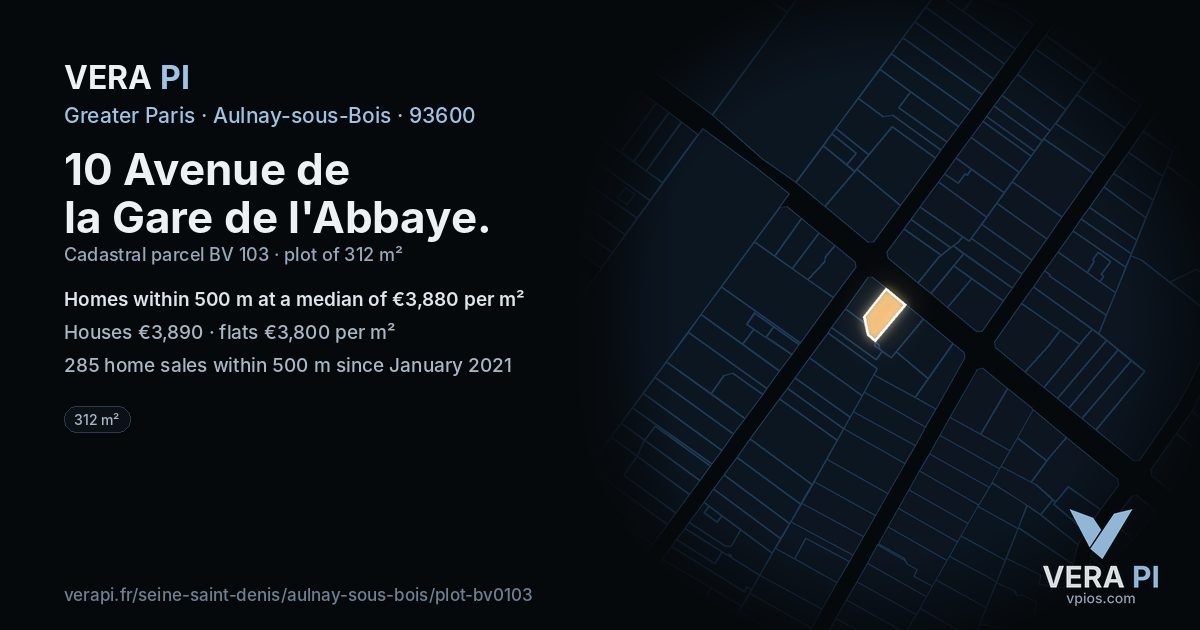 10 Avenue de la Gare de l'Abbaye, Aulnay-sous-Bois at night – the plot lit, the parcels around coloured by the prices near them