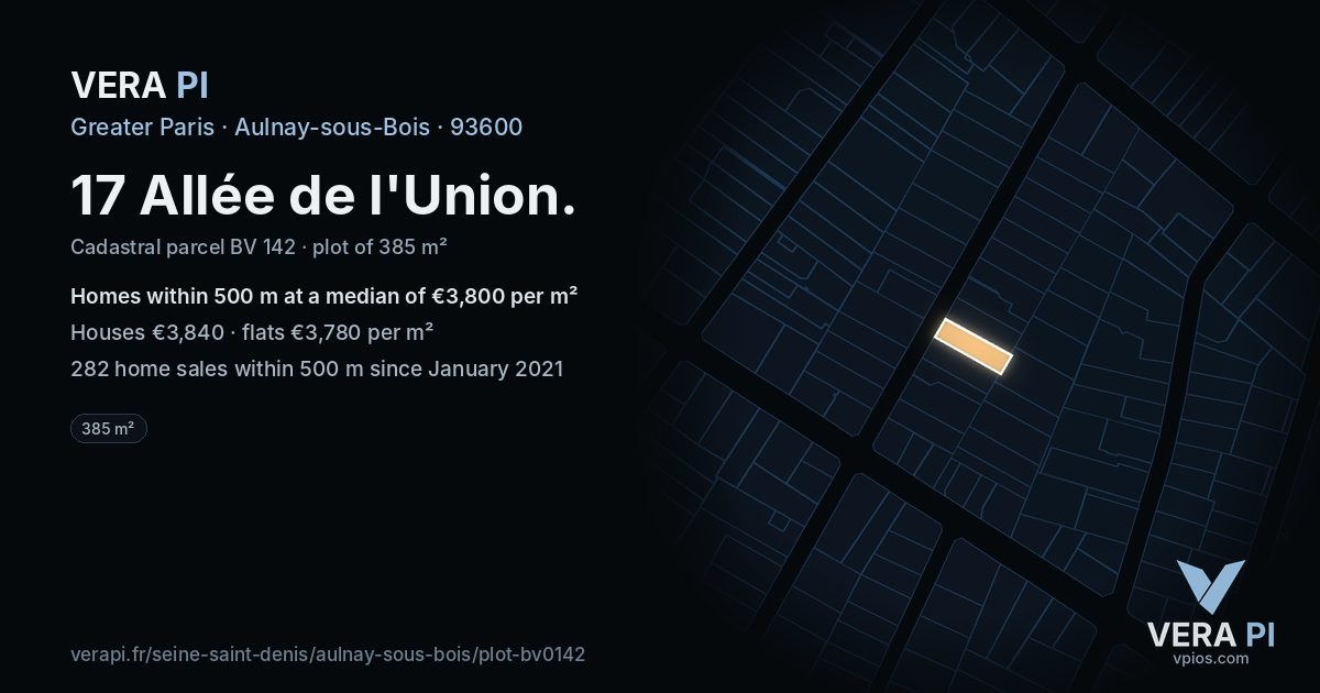 17 Allée de l'Union, Aulnay-sous-Bois at night – the plot lit, the parcels around coloured by the prices near them