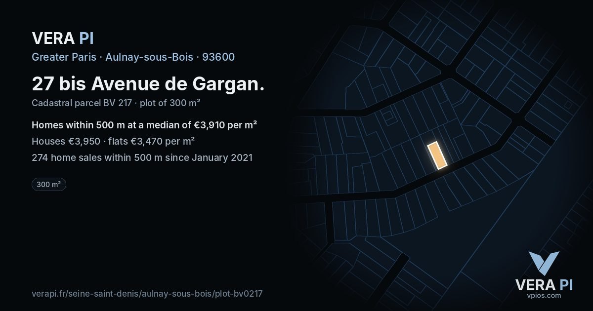 27 bis Avenue de Gargan, Aulnay-sous-Bois at night – the plot lit, the parcels around coloured by the prices near them