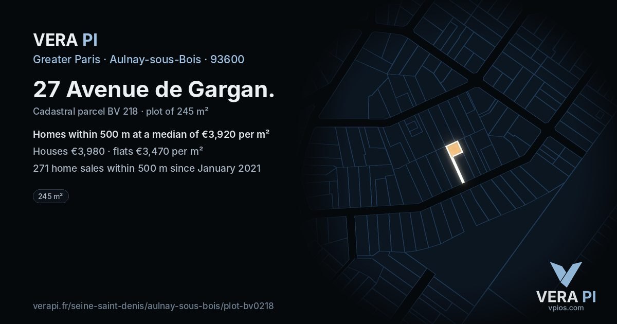 27 Avenue de Gargan, Aulnay-sous-Bois at night – the plot lit, the parcels around coloured by the prices near them