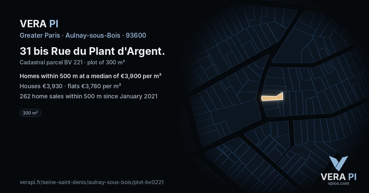 31 bis Rue du Plant d'Argent, Aulnay-sous-Bois at night – the plot lit, the parcels around coloured by the prices near them