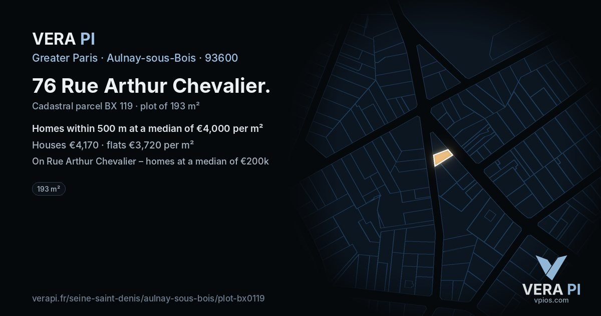76 Rue Arthur Chevalier, Aulnay-sous-Bois at night – the plot lit, the parcels around coloured by the prices near them