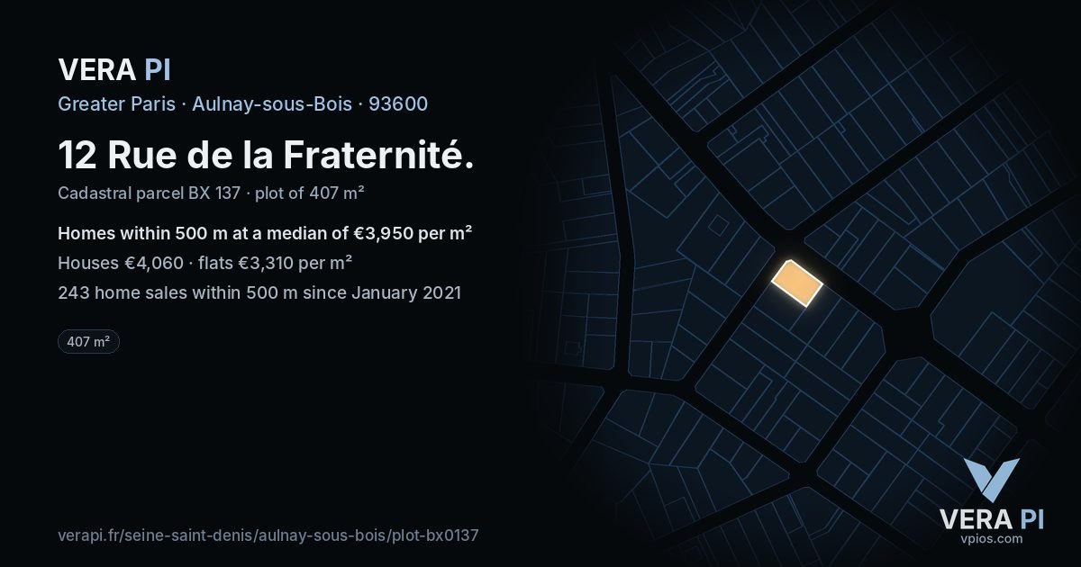 12 Rue de la Fraternité, Aulnay-sous-Bois at night – the plot lit, the parcels around coloured by the prices near them