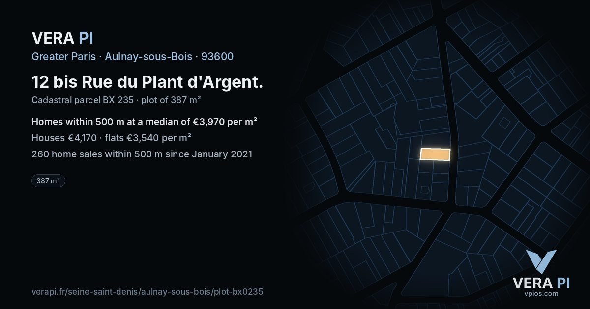 12 bis Rue du Plant d'Argent, Aulnay-sous-Bois at night – the plot lit, the parcels around coloured by the prices near them