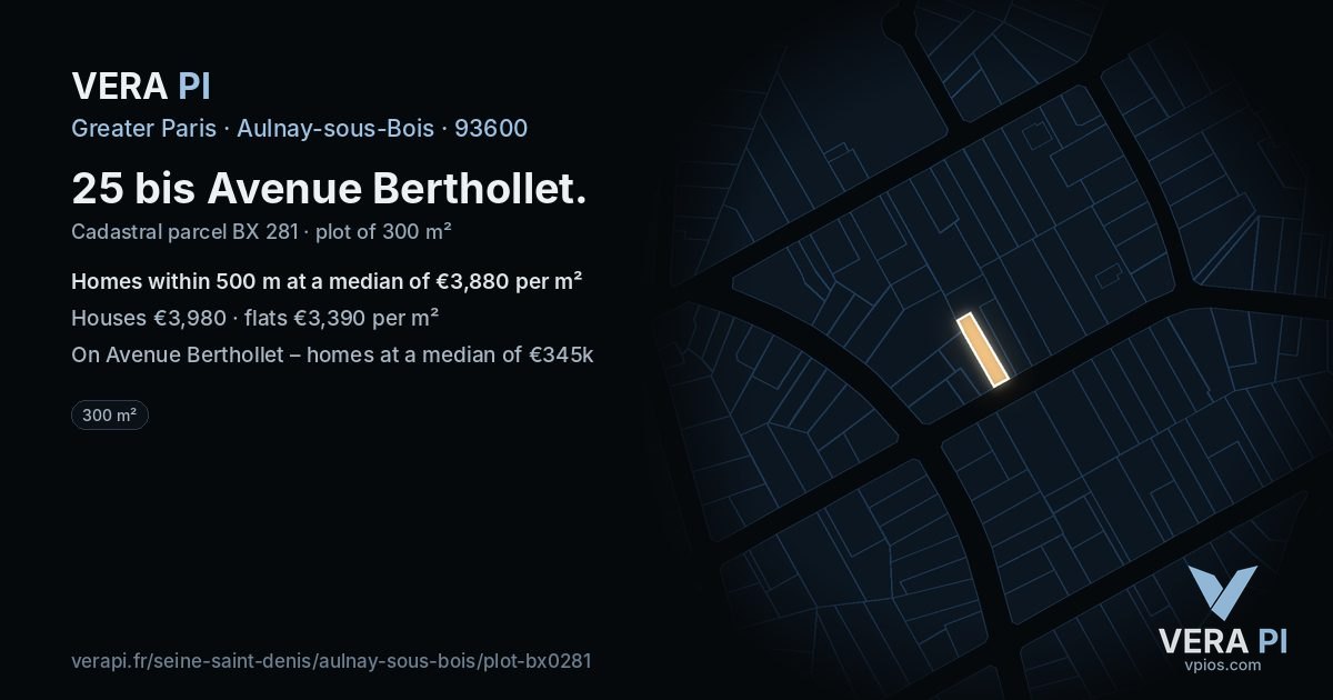 25 bis Avenue Berthollet, Aulnay-sous-Bois at night – the plot lit, the parcels around coloured by the prices near them