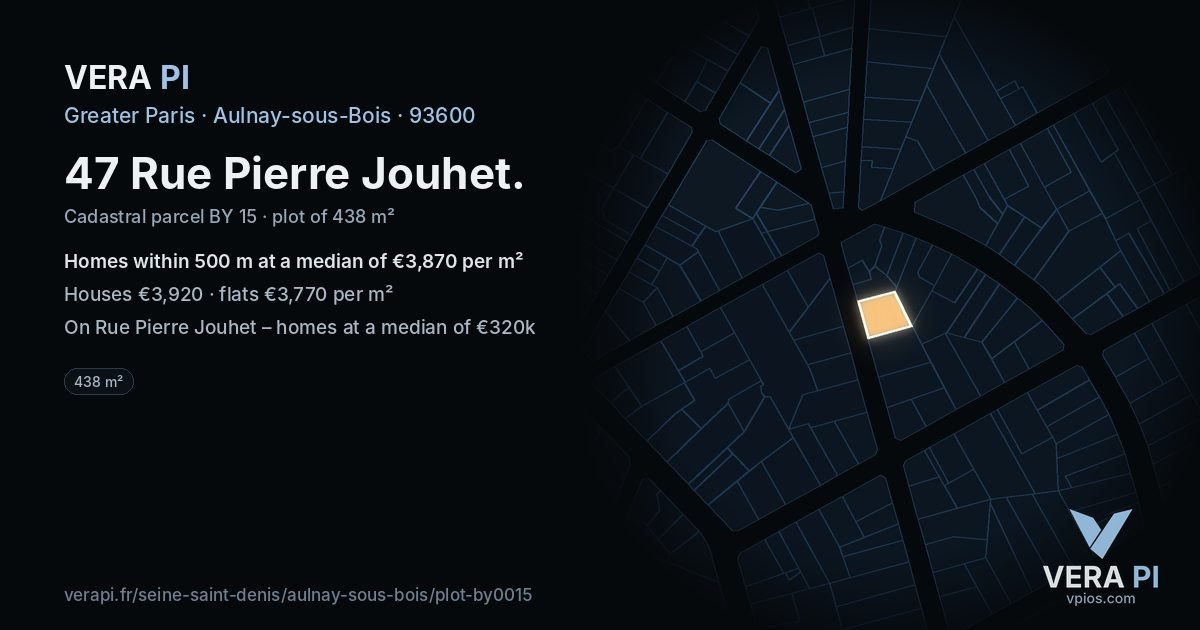 47 Rue Pierre Jouhet, Aulnay-sous-Bois at night – the plot lit, the parcels around coloured by the prices near them