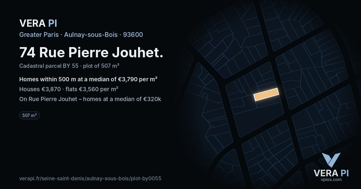 74 Rue Pierre Jouhet, Aulnay-sous-Bois at night – the plot lit, the parcels around coloured by the prices near them