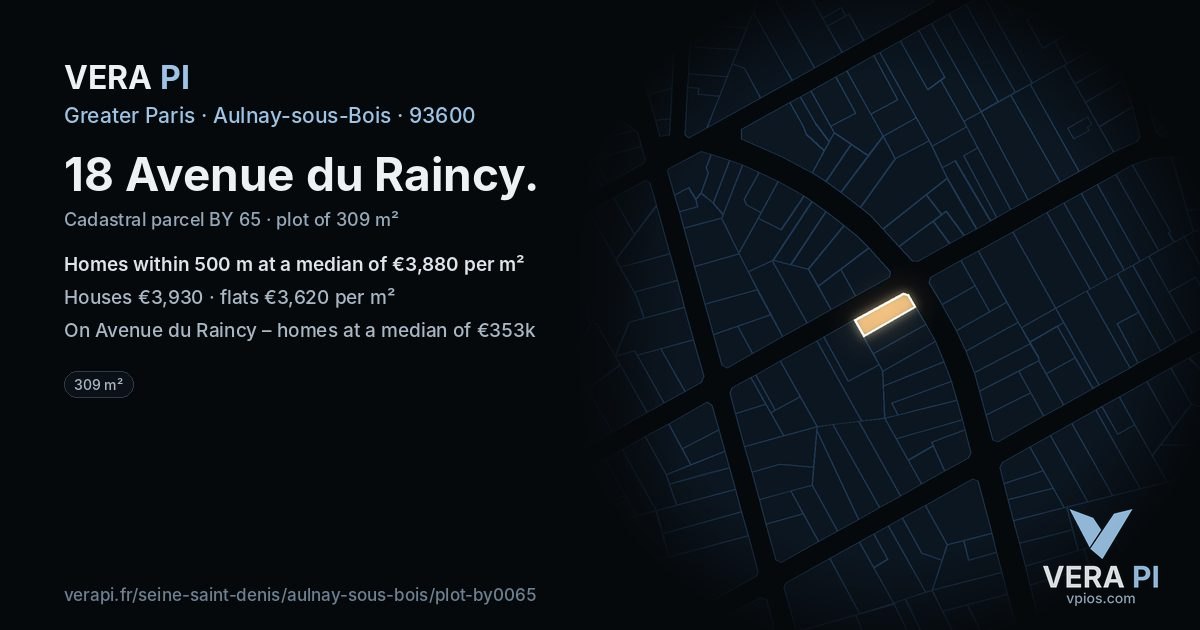 18 Avenue du Raincy, Aulnay-sous-Bois at night – the plot lit, the parcels around coloured by the prices near them