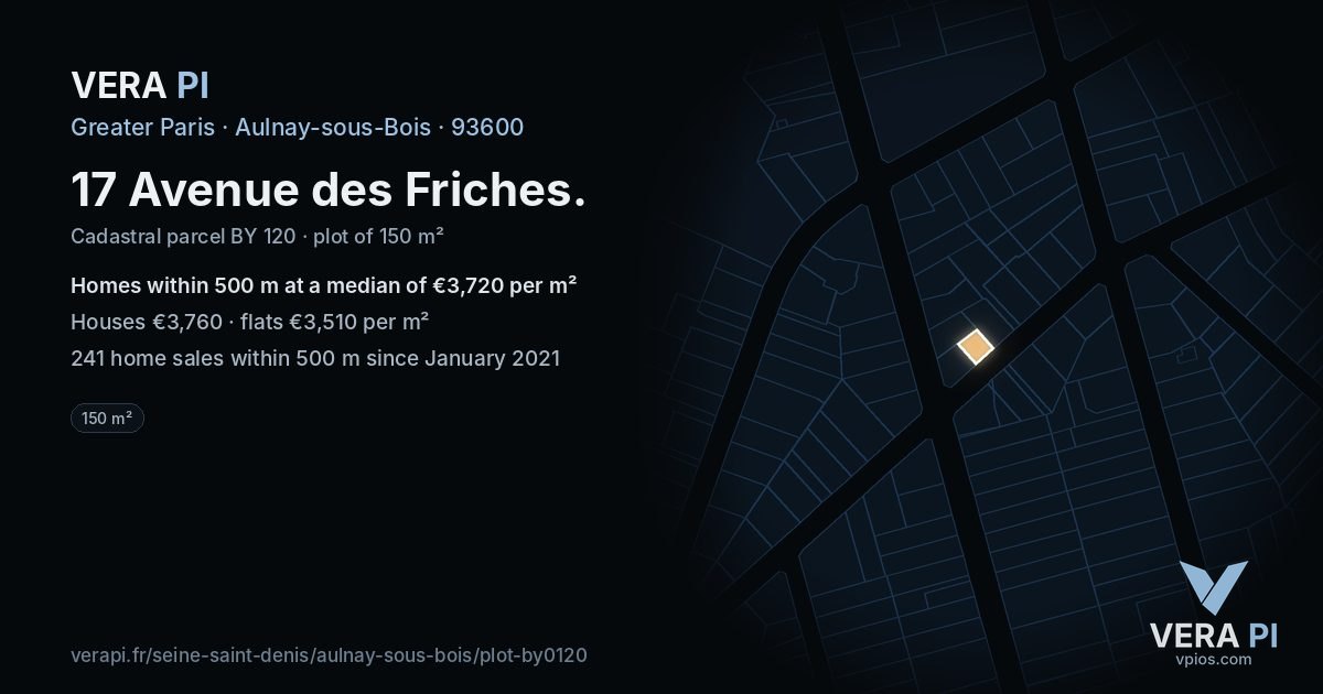 17 Avenue des Friches, Aulnay-sous-Bois at night – the plot lit, the parcels around coloured by the prices near them