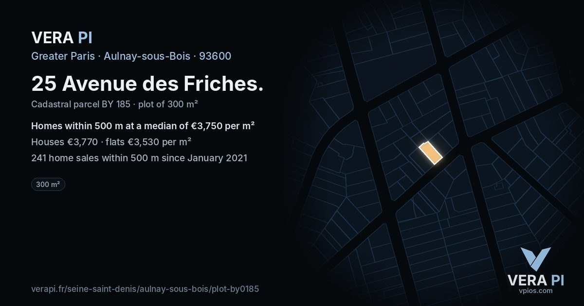 25 Avenue des Friches, Aulnay-sous-Bois at night – the plot lit, the parcels around coloured by the prices near them