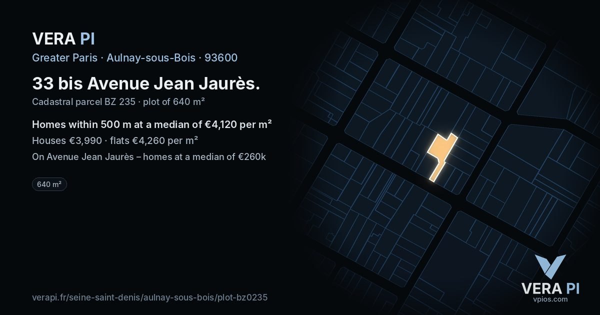 33 bis Avenue Jean Jaurès, Aulnay-sous-Bois at night – the plot lit, the parcels around coloured by the prices near them