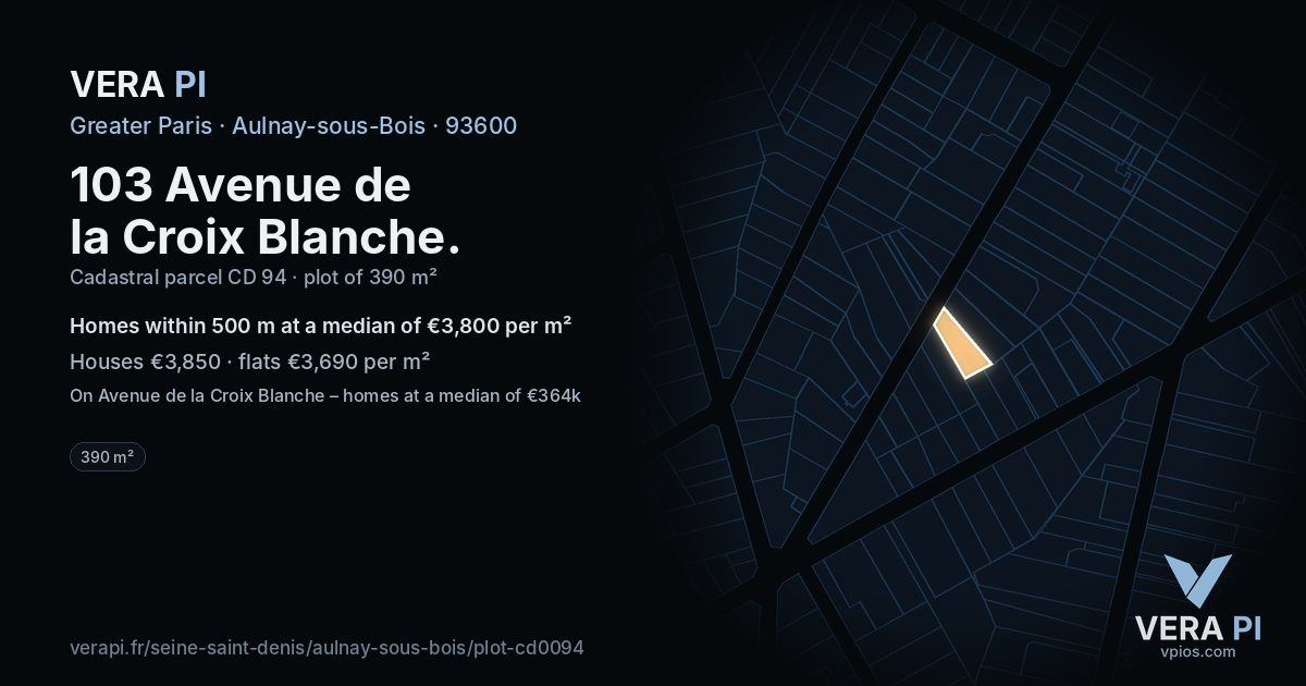 103 Avenue de la Croix Blanche, Aulnay-sous-Bois at night – the plot lit, the parcels around coloured by the prices near them