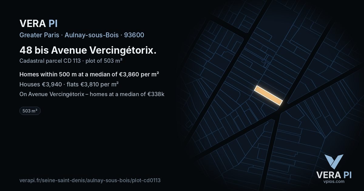 48 bis Avenue Vercingétorix, Aulnay-sous-Bois at night – the plot lit, the parcels around coloured by the prices near them