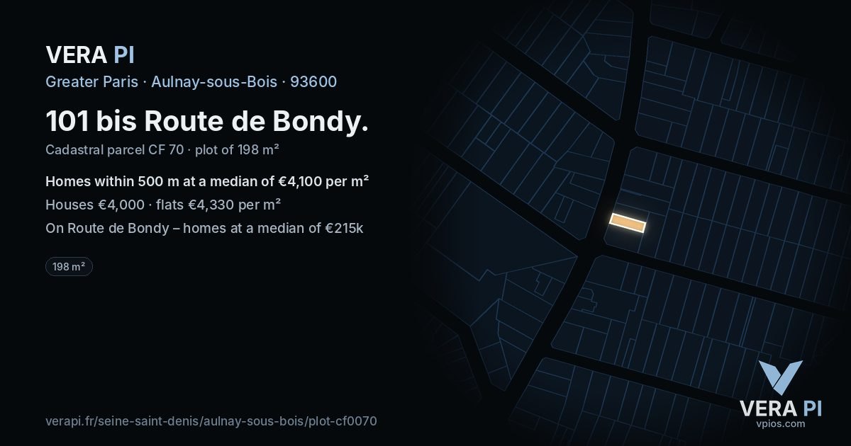 101 bis Route de Bondy, Aulnay-sous-Bois at night – the plot lit, the parcels around coloured by the prices near them