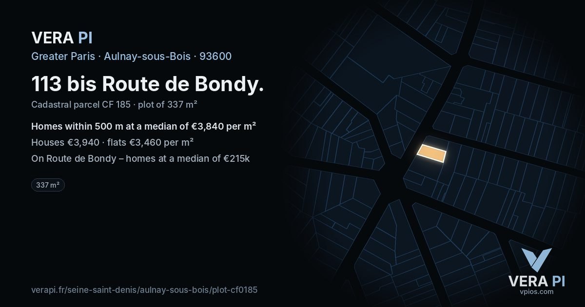 113 bis Route de Bondy, Aulnay-sous-Bois at night – the plot lit, the parcels around coloured by the prices near them