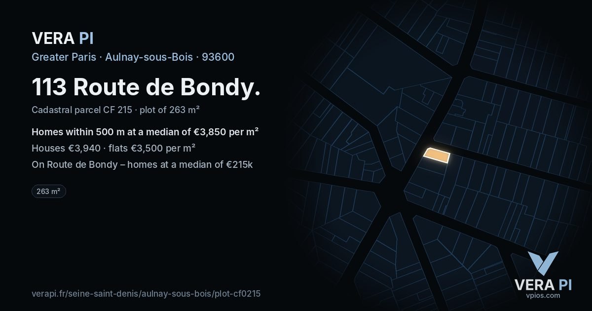 113 Route de Bondy, Aulnay-sous-Bois at night – the plot lit, the parcels around coloured by the prices near them