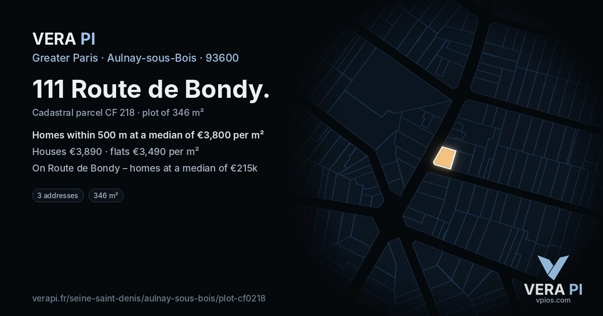 111 Route de Bondy, Aulnay-sous-Bois at night – the plot lit, the parcels around coloured by the prices near them